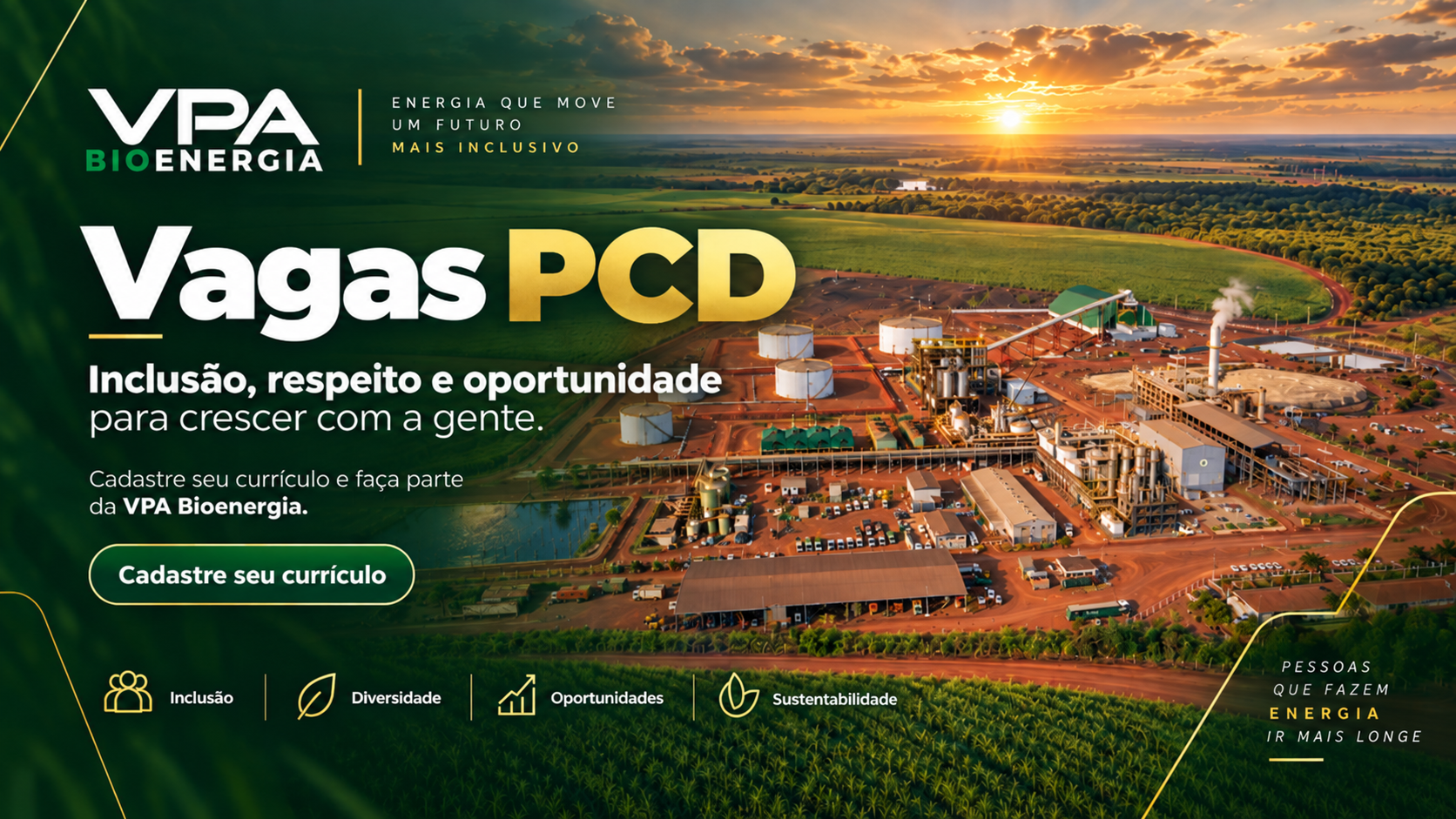 Vagas PCD na VPA Bioenergia — inclusão, respeito e oportunidade. Cadastre seu currículo